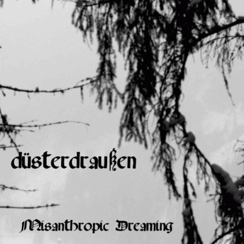 Düsterdraussen : Misanthropic Dreaming